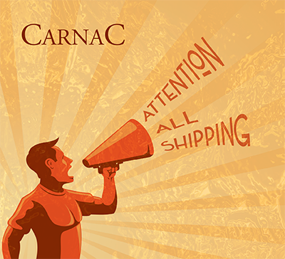 CarnaC's New CD "Attention All Shipping"